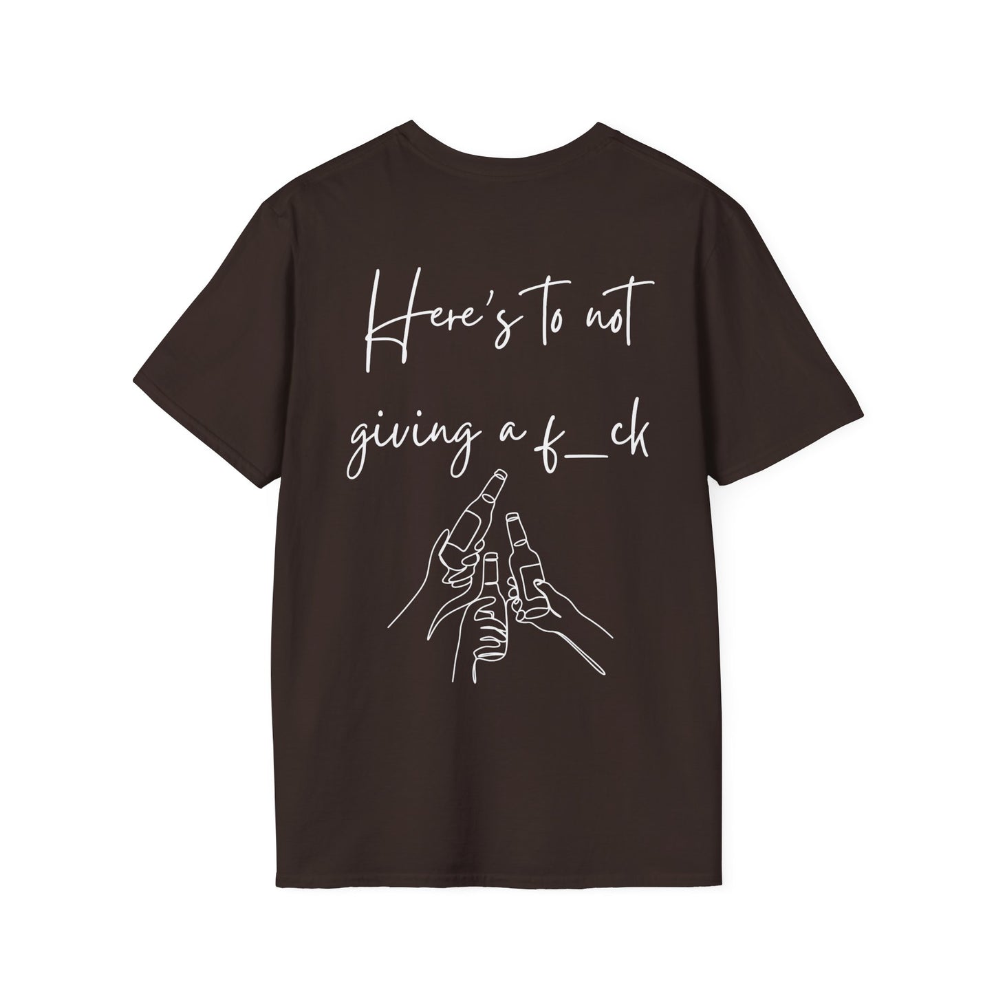 Cheers to Not Giving a F*ck Unisex Softstyle T-Shirt