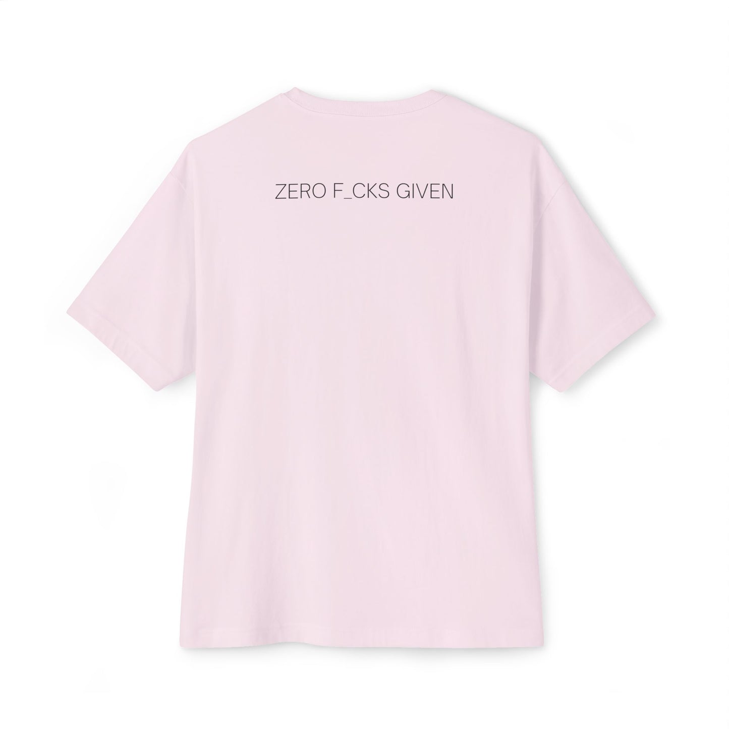 Zero F*cks Given Oversized Tee