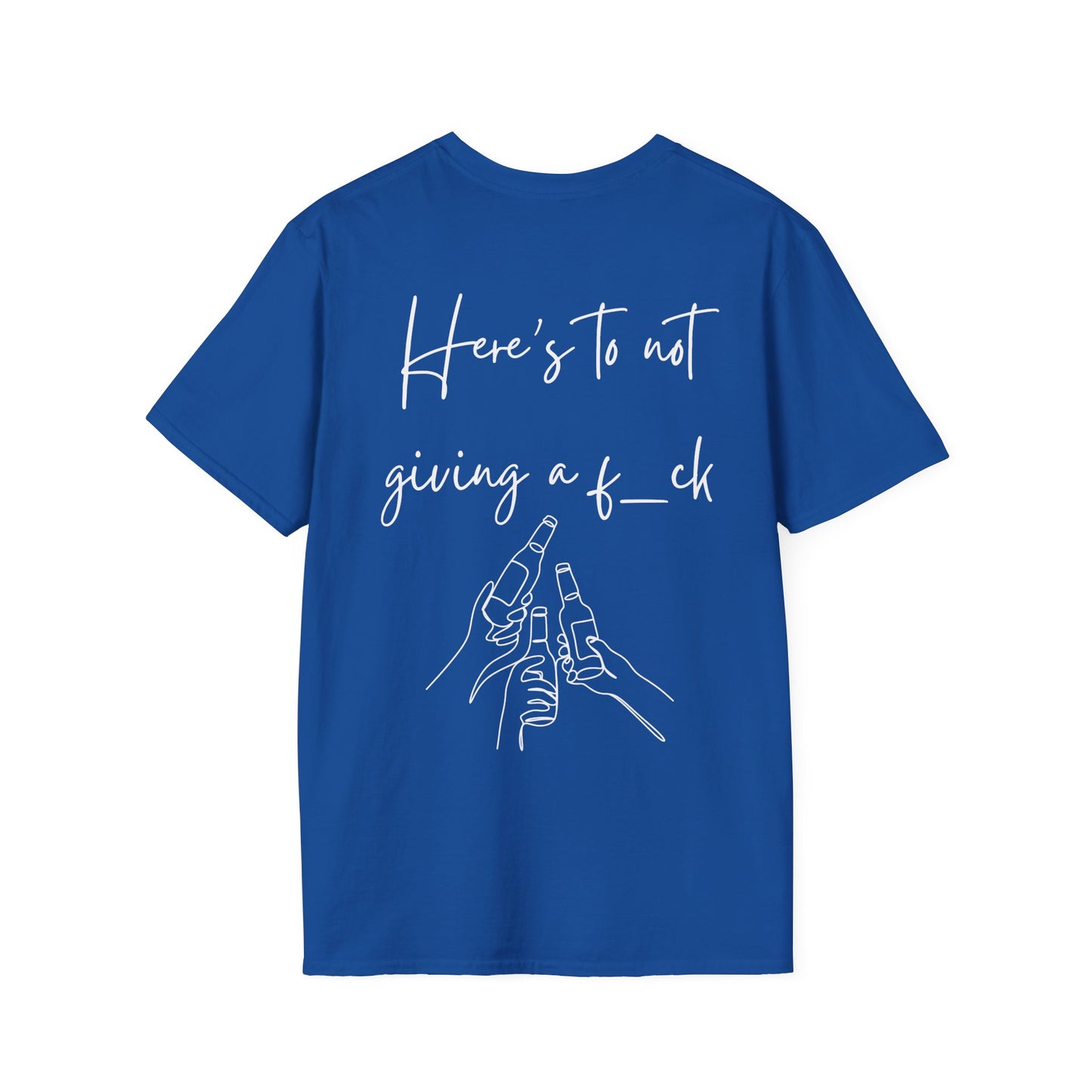 Cheers to Not Giving a F*ck Unisex Softstyle T-Shirt