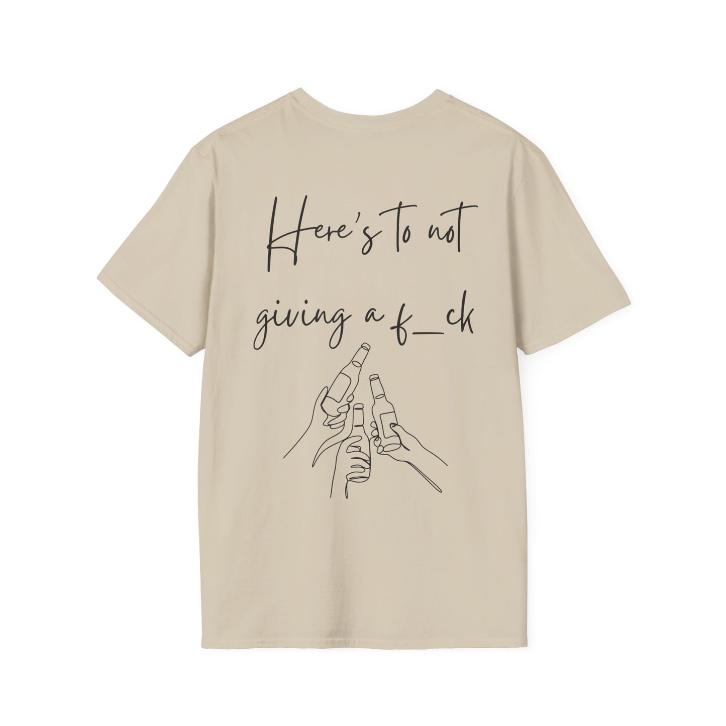 Cheers to Not Giving a F*ck Unisex Softstyle T-Shirt